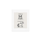 Inhale Exhale Pug Art Print Gallery Image 1