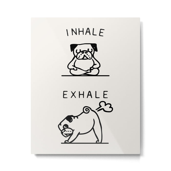 Inhale Exhale Pug Metal Print Gallery Image 1