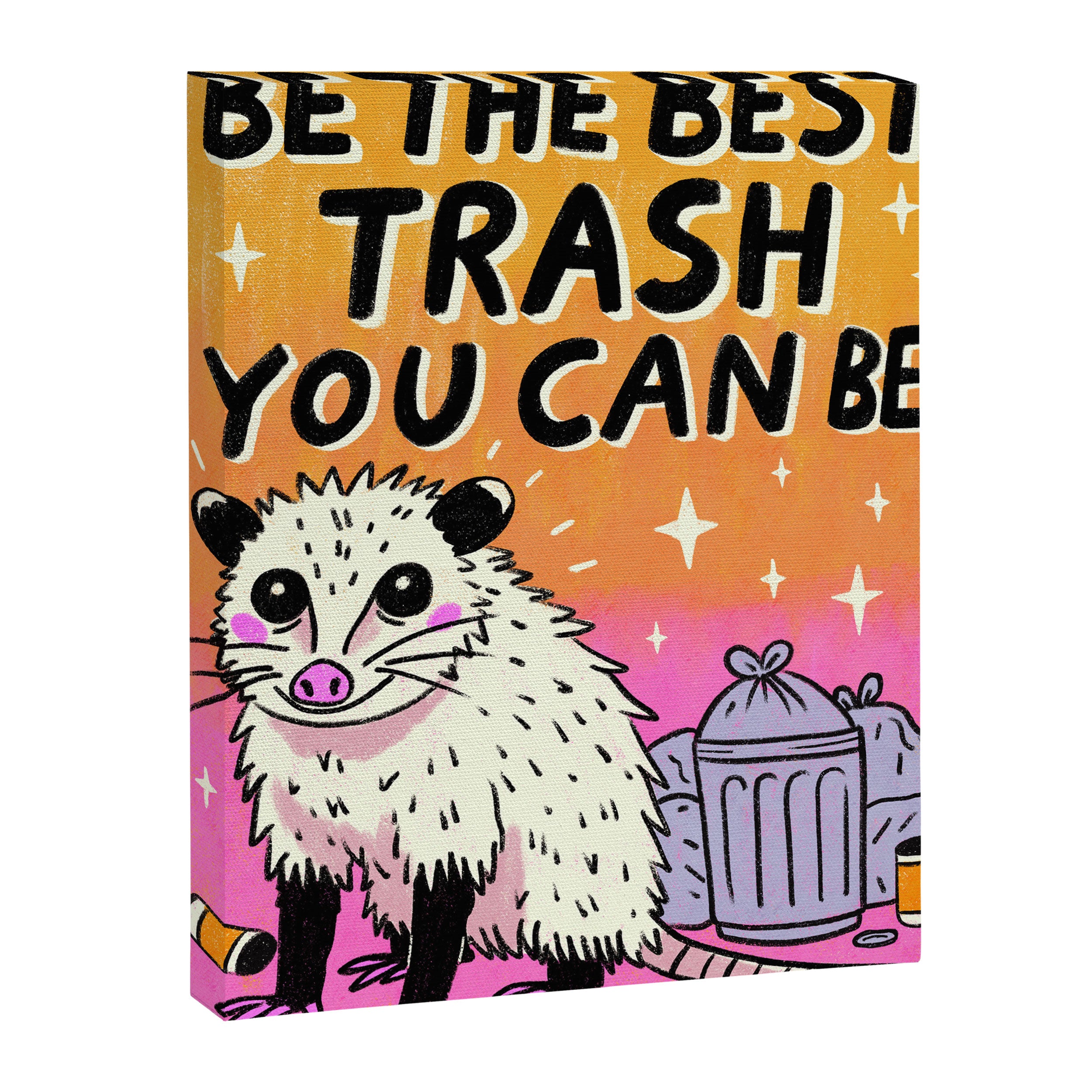 Be the best trash you can be Canvas Print Gallery Image 6