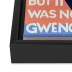 But it was not gwenchana Framed Canvas Print Gallery Image 3