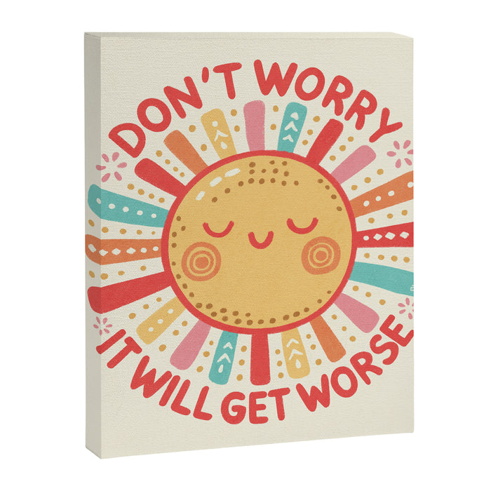 Don't Worry, It Will Get Worse Canvas Print Gallery Image 1