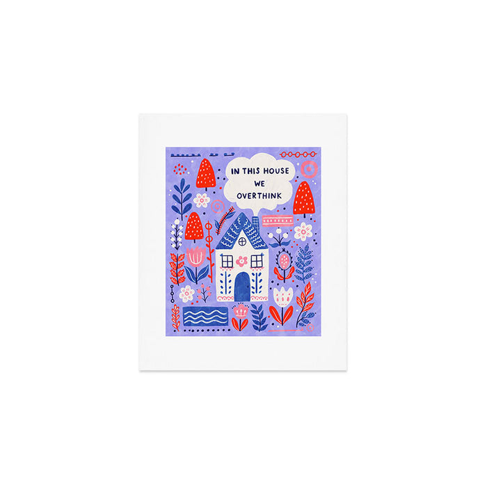 In this house we overthink Art Print Gallery Image 1