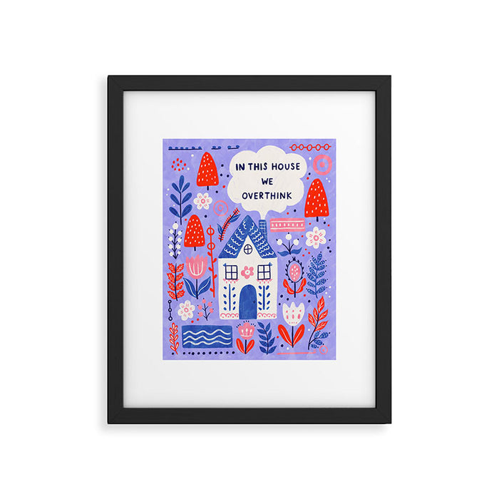 In this house we overthink Framed Art Print Gallery Image 1