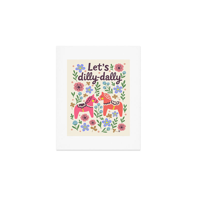 Let us dilly-dally Art Print Gallery Image 1