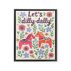 Let us dilly-dally Framed Canvas Print Gallery Image 6