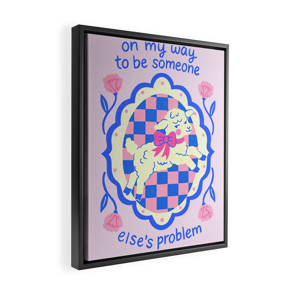 On My Way to Be Someone Else's Problem Framed Canvas Print Gallery Image 2