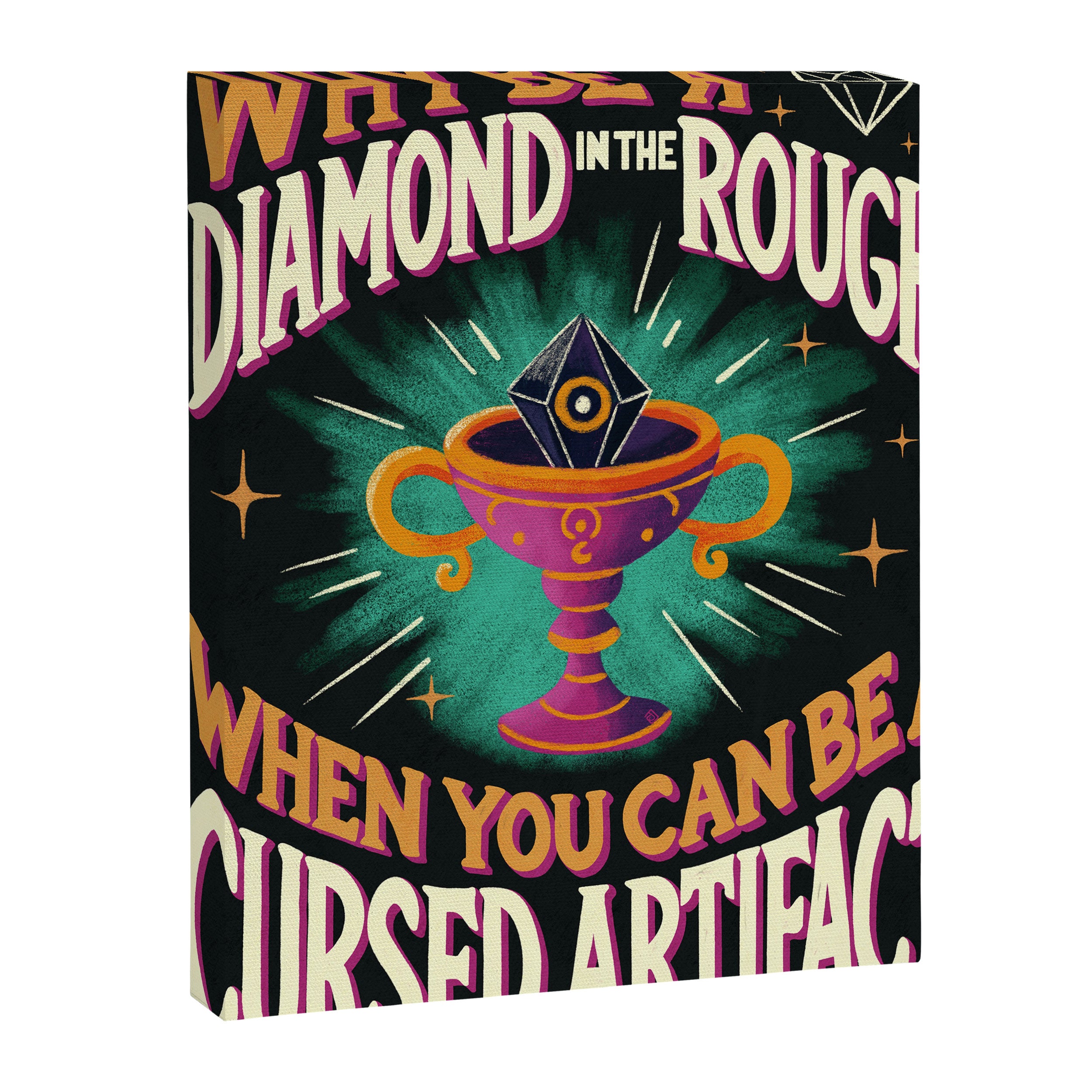 Why Be a Diamond in the Rough Canvas Print Gallery Image 6