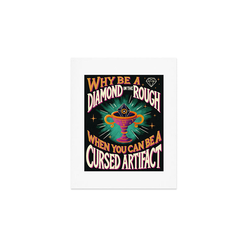 Why Be a Diamond in the Rough Art Print Gallery Image 1