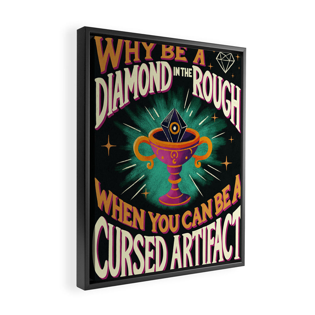 Why Be a Diamond in the Rough Framed Canvas Print Gallery Image 2