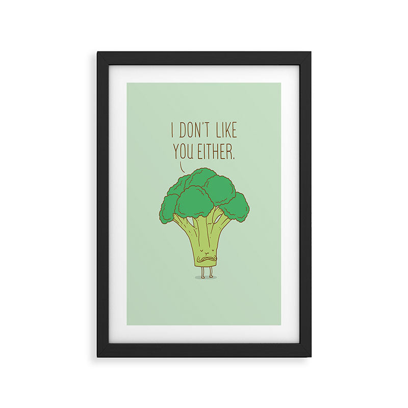 Broccoli don't like you either Framed Art Print Gallery Image 3