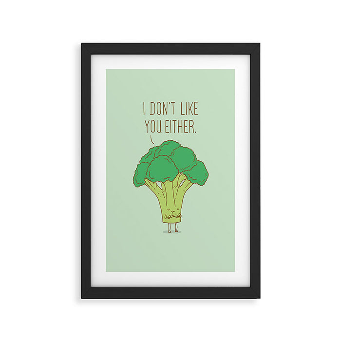 Broccoli don't like you either Framed Art Print Gallery Image 1