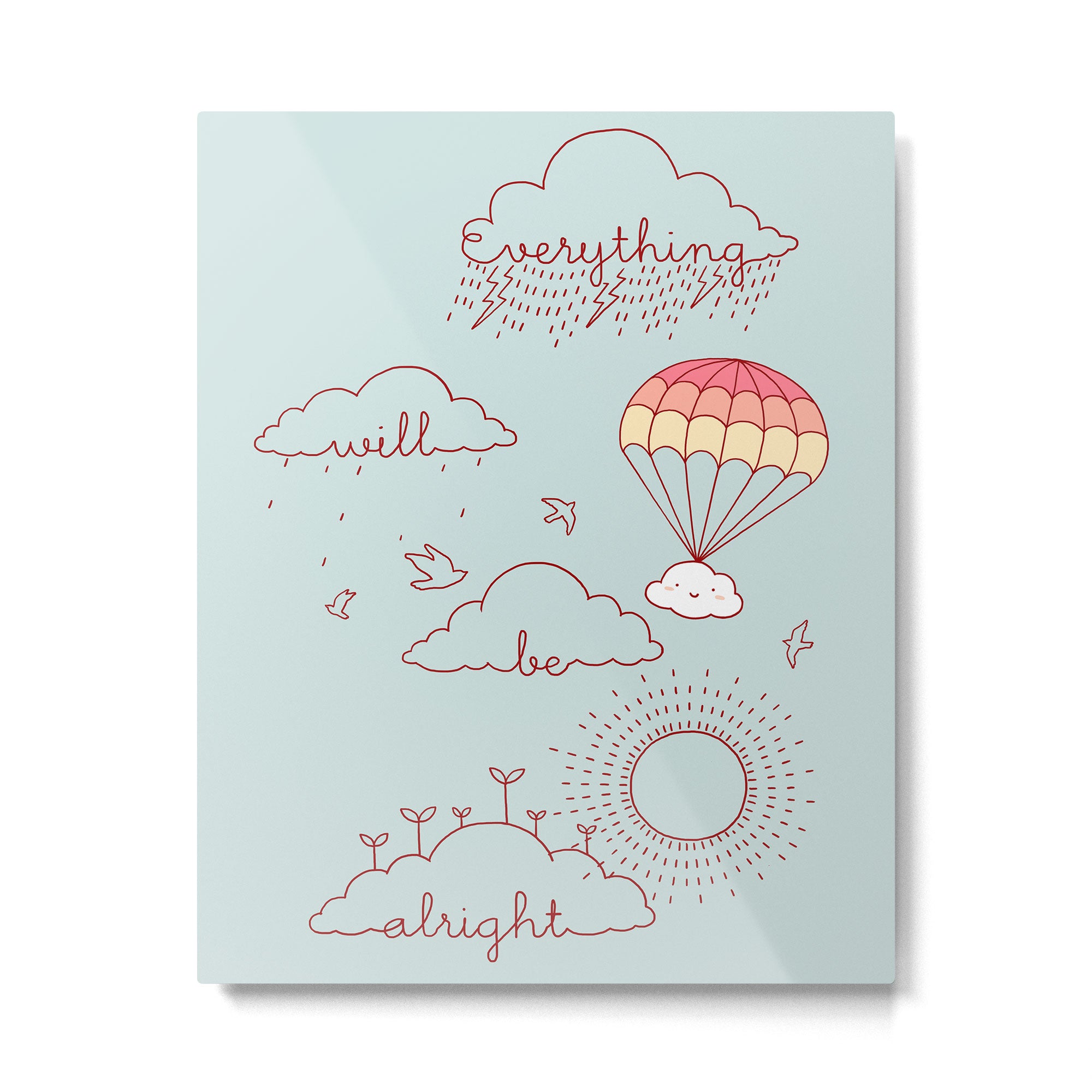 Everything will be alright Metal Print Gallery Image 4