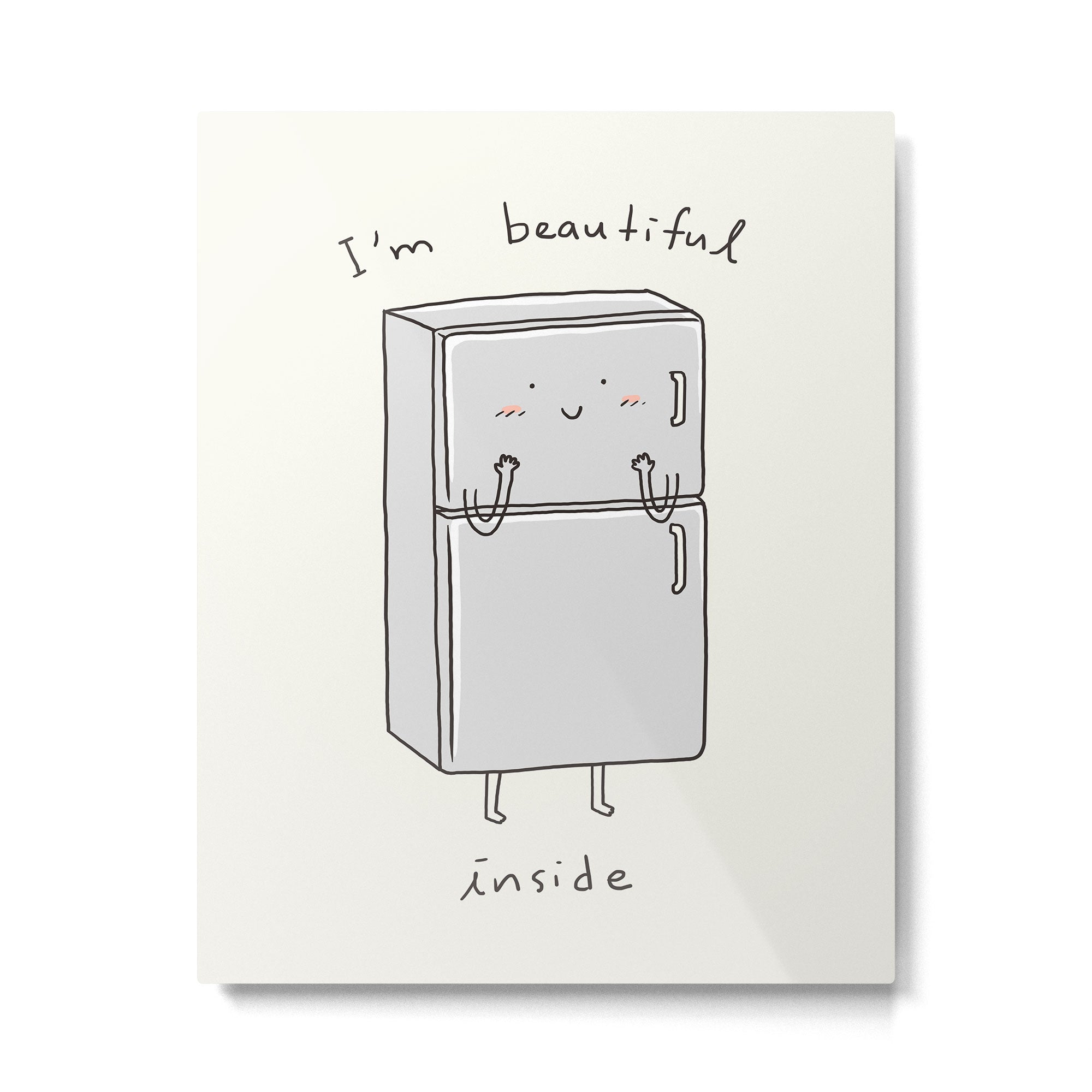 I'm Beautiful Inside Metal Print Gallery Image 4