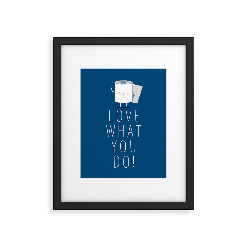 Love what you do Framed Art Print Gallery Image 5