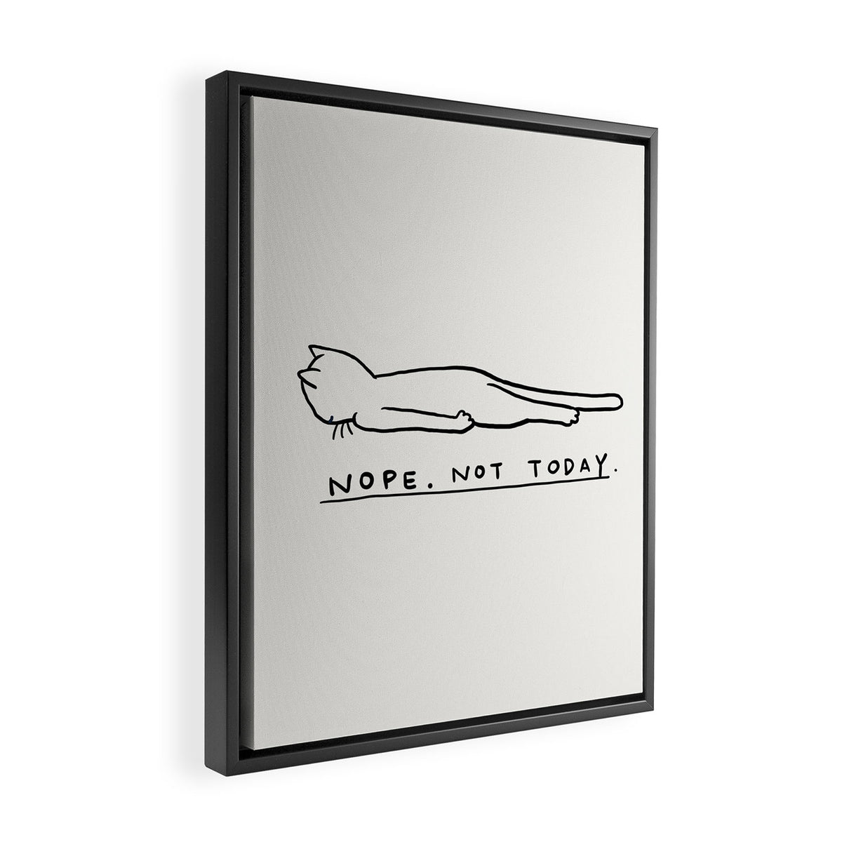Nope, Not Today Framed Canvas Print Gallery Image 2