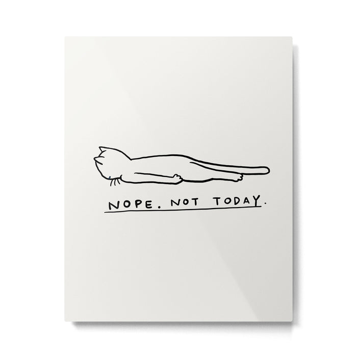 Nope, Not Today Metal Print Gallery Image 1