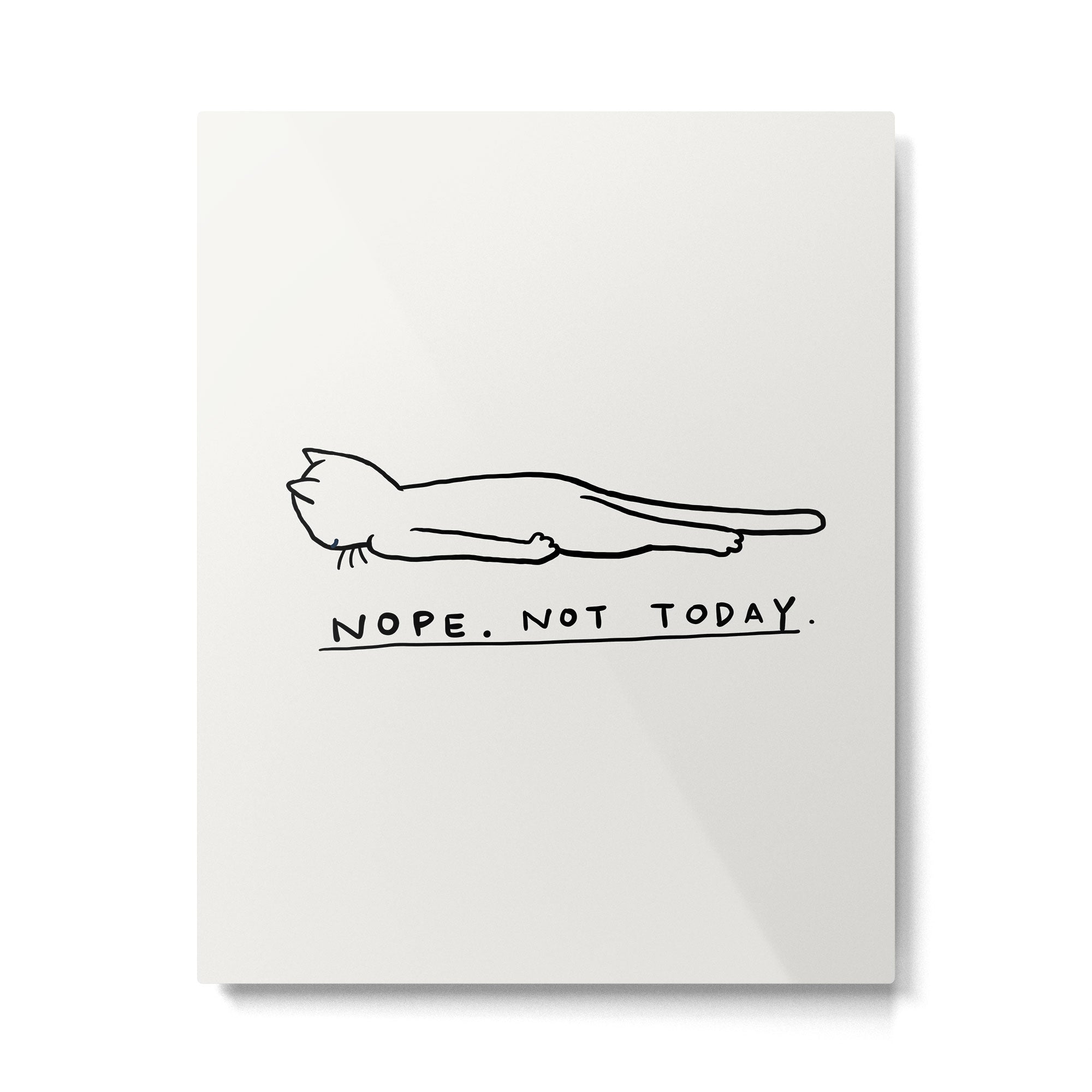 Nope, Not Today Metal Print Gallery Image 6
