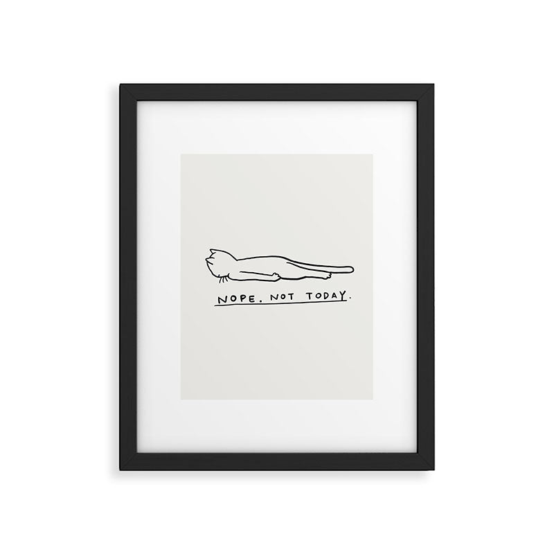 Nope, Not Today Framed Art Print Gallery Image 6