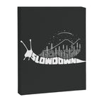 Slow down Canvas Print Gallery Image 8
