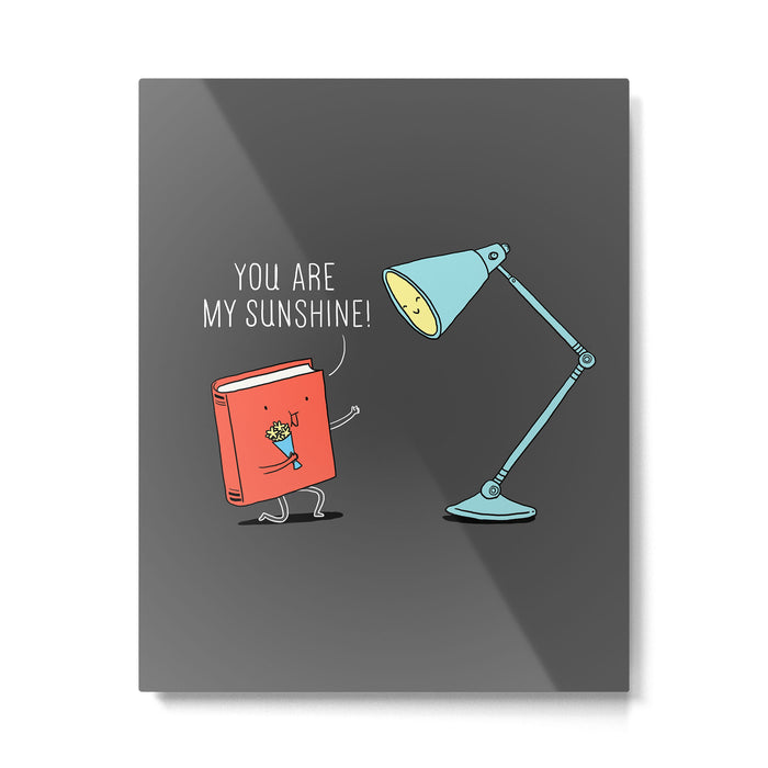 You are my sunshine Metal Print Gallery Image 1