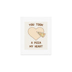 You took a pizza my heart Art Print Gallery Image 1