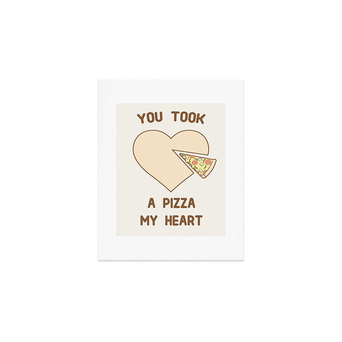 You took a pizza my heart Art Print Gallery Image 1