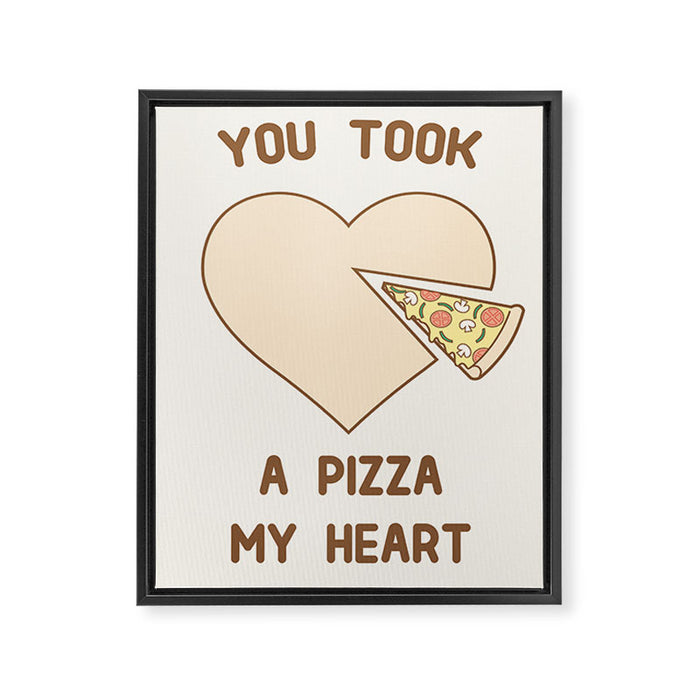 You took a pizza my heart Framed Canvas Print Gallery Image 1