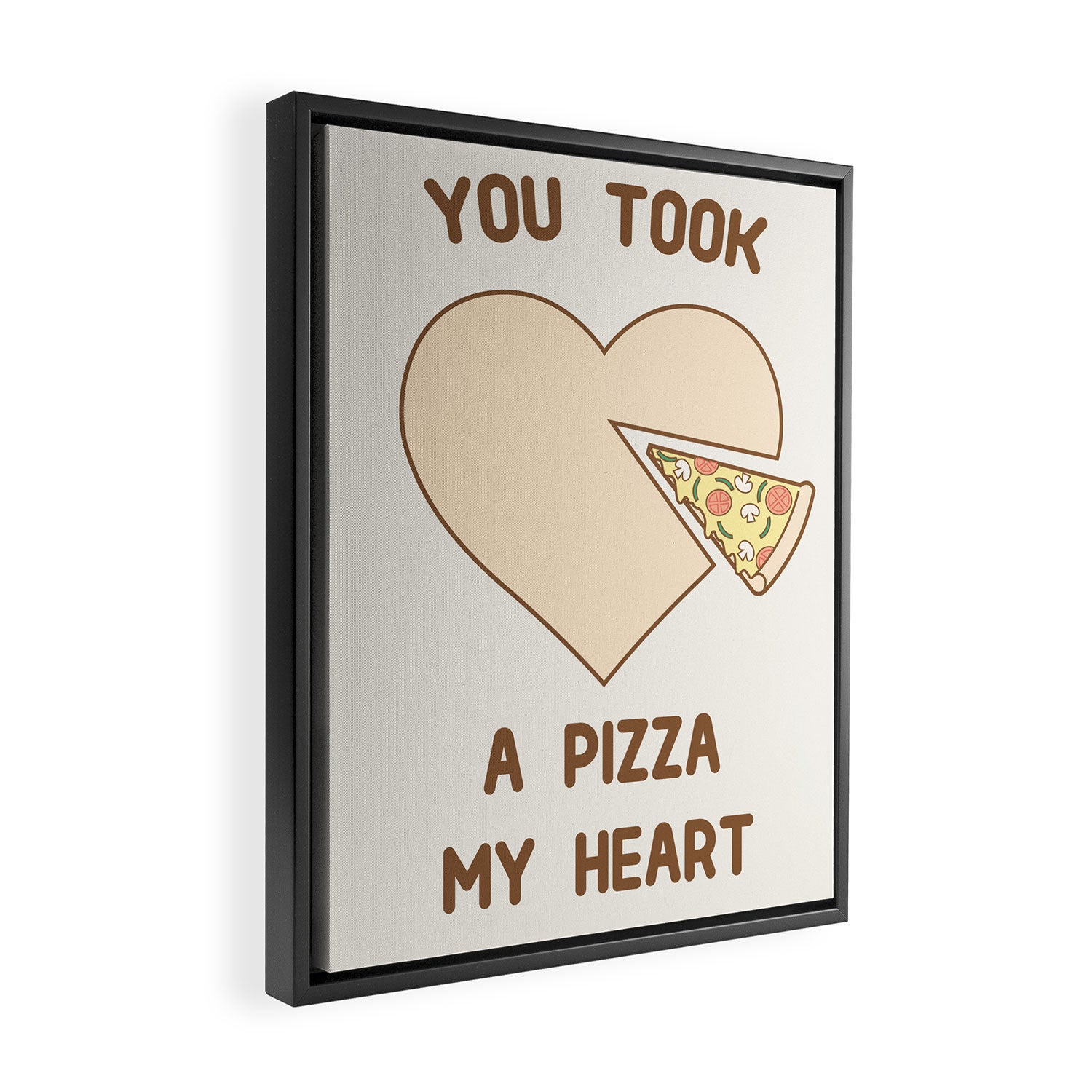 You took a pizza my heart Framed Canvas Print Gallery Image 2