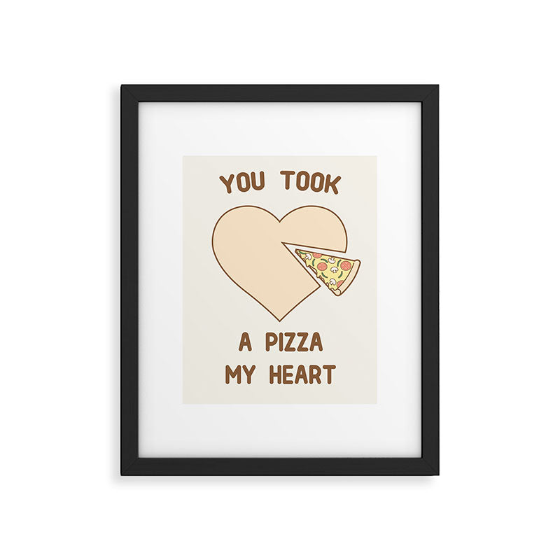 You took a pizza my heart Framed Art Print Gallery Image 5