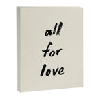 All For Love - Brush Script Typography Quote  Canvas Print Gallery Image 6
