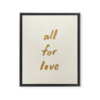 All For Love - Brush Script Typography Quote - Gold Framed Canvas Print Gallery Image 6