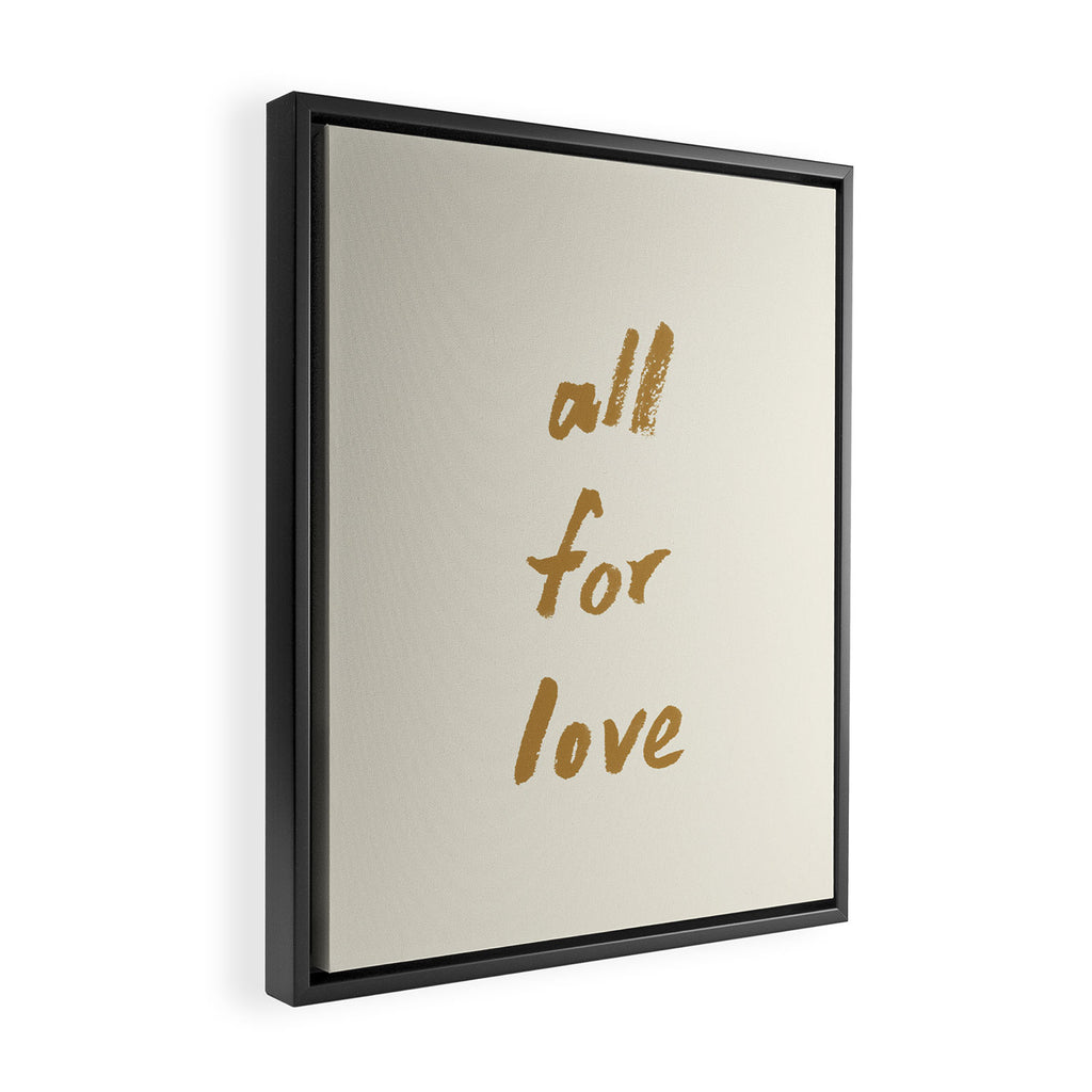 All For Love - Brush Script Typography Quote - Gold Framed Canvas Print Gallery Image 2