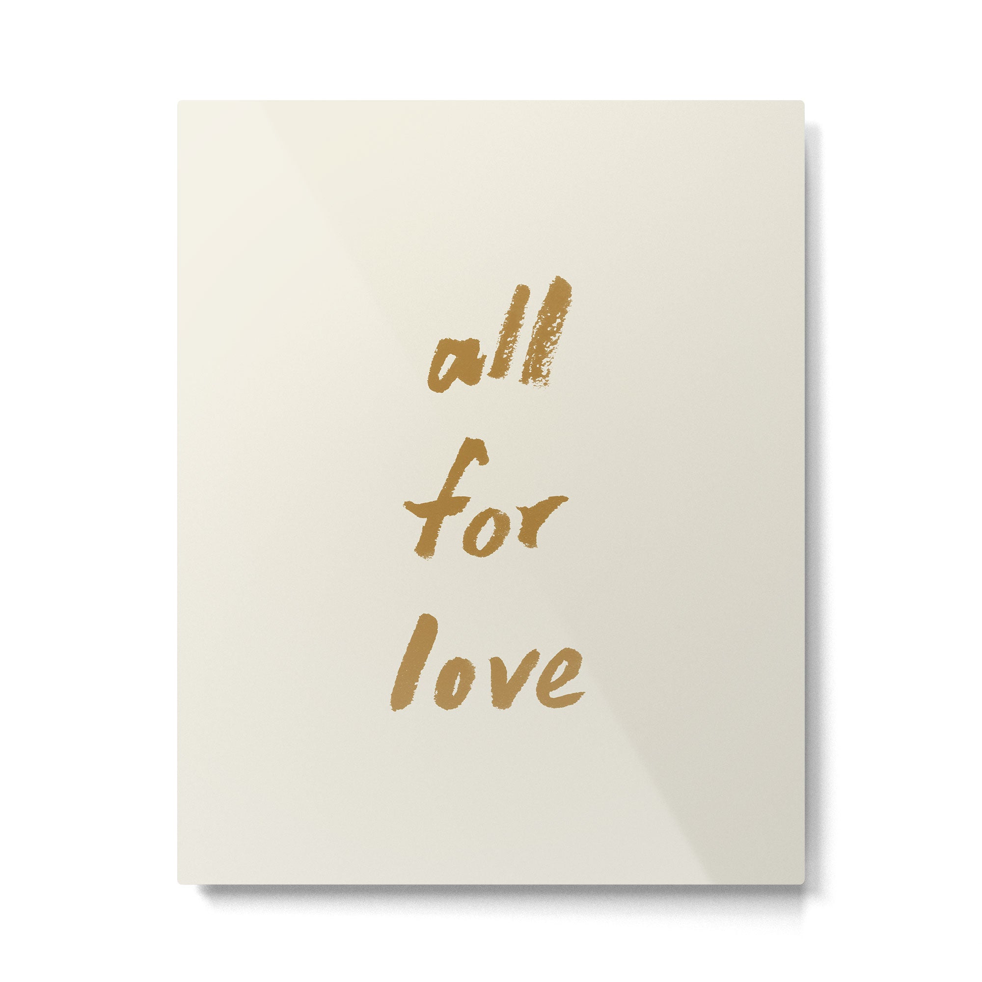 All For Love - Brush Script Typography Quote - Gold Metal Print Gallery Image 4