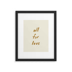 All For Love - Brush Script Typography Quote - Gold Framed Art Print Gallery Image 5