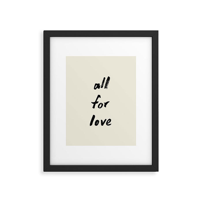 All For Love - Brush Script Typography Quote  Framed Art Print Gallery Image 1