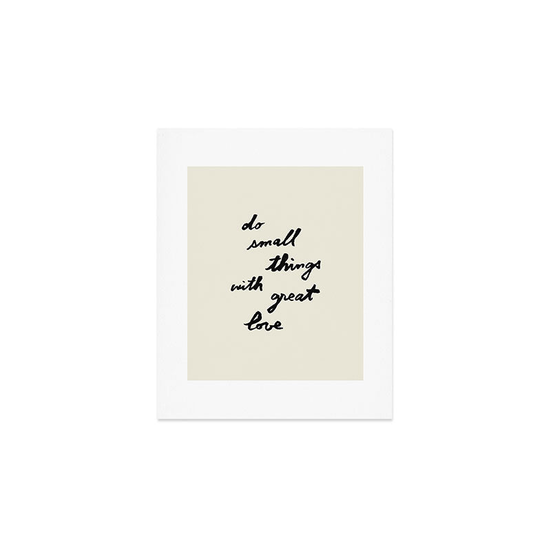 Do Small Things With Great Love - Brush Script Typography Quote Art Print Gallery Image 1