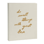 Do Small Things With Great Love - Brush Script Typography Quote - Gold Canvas Print Gallery Image 6