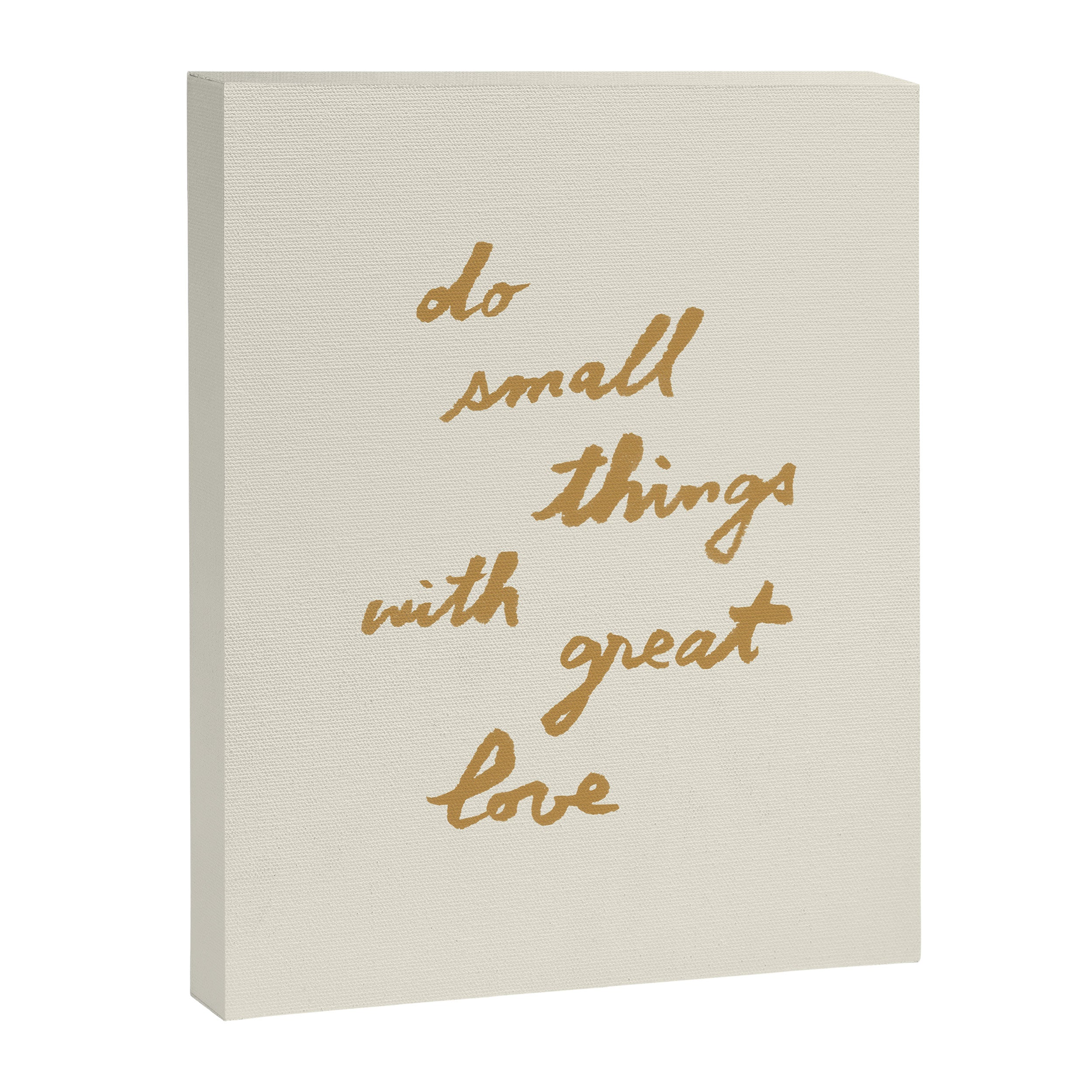Do Small Things With Great Love - Brush Script Typography Quote - Gold Canvas Print Gallery Image 6