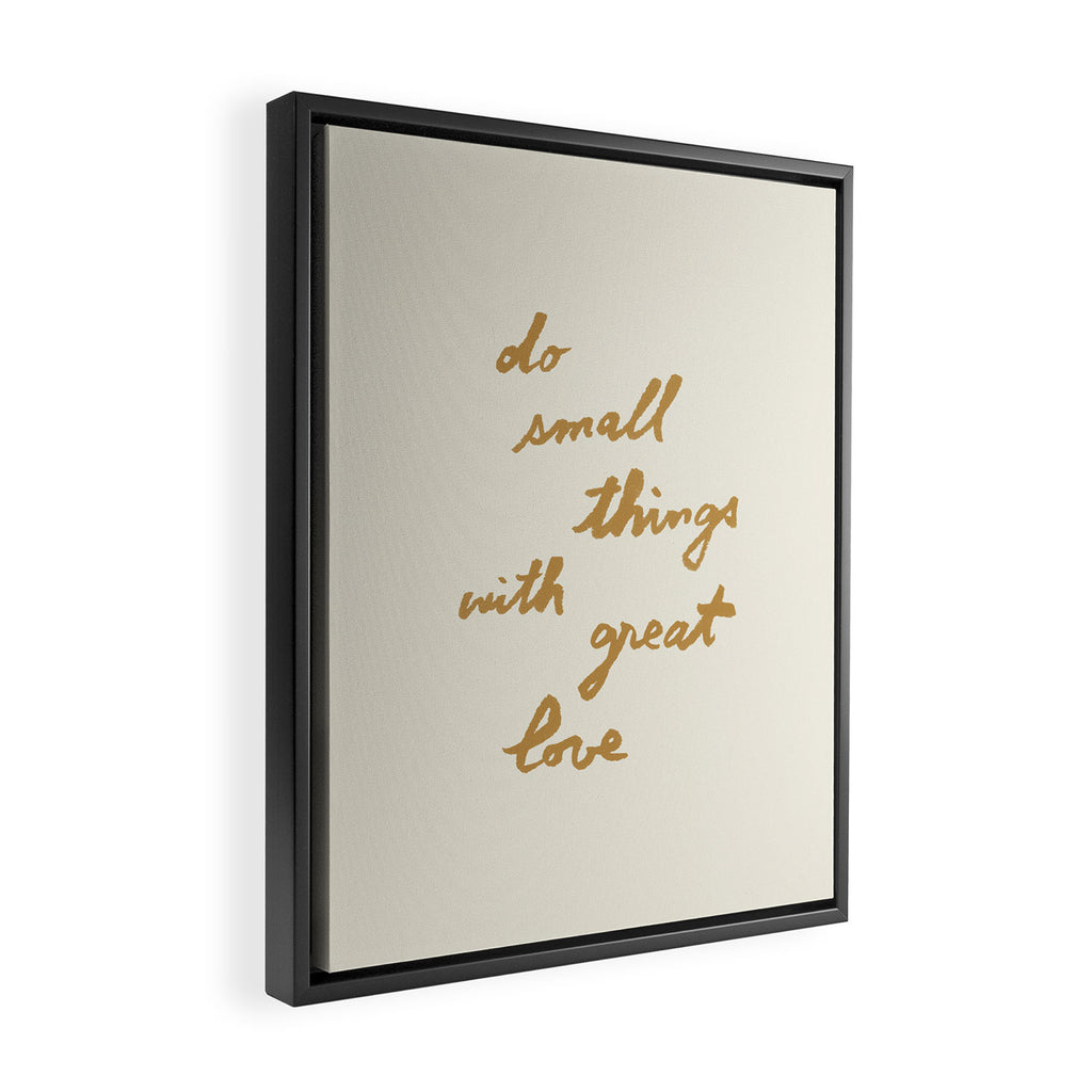 Do Small Things With Great Love - Brush Script Typography Quote - Gold Framed Canvas Print Gallery Image 2