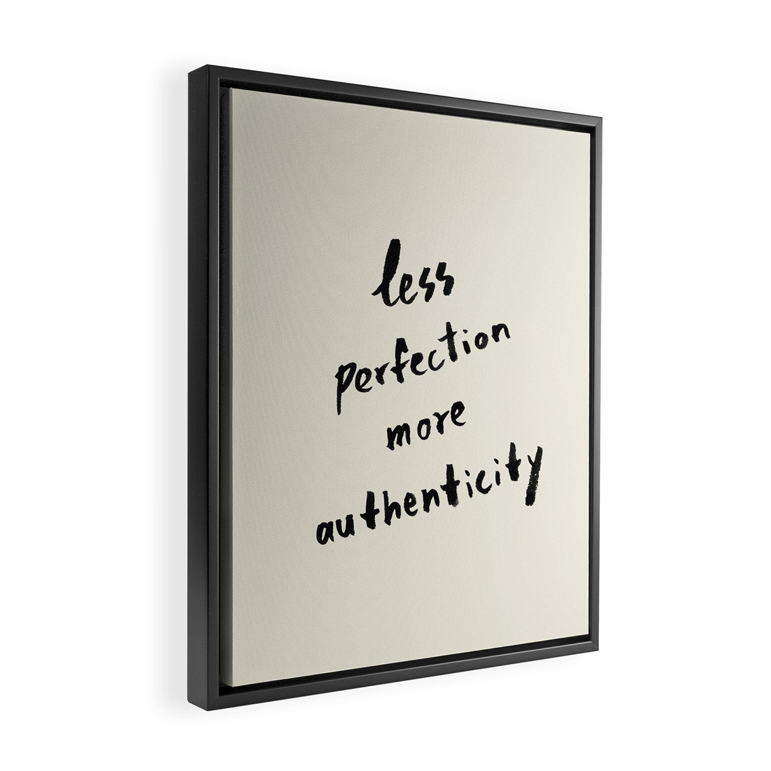Less Perfection More Authenticity - Brush Script Typography Quote Framed Canvas Print Gallery Image 2