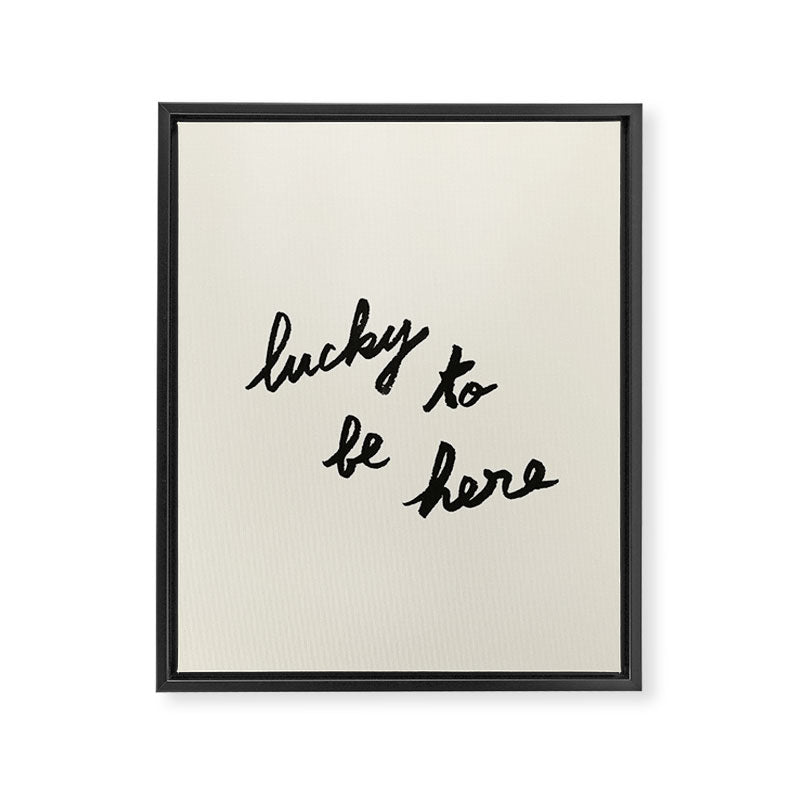 Lucky To Be Here - Brush Script Typography Quote  Framed Canvas Print Gallery Image 6
