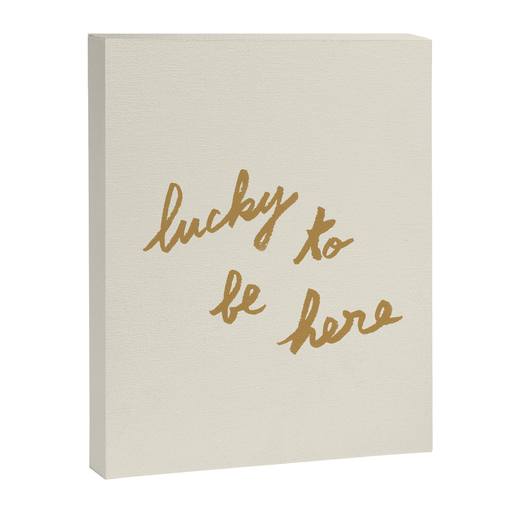 Lucky To Be Here - Brush Script Typography Quote - Gold Canvas Print Gallery Image 6