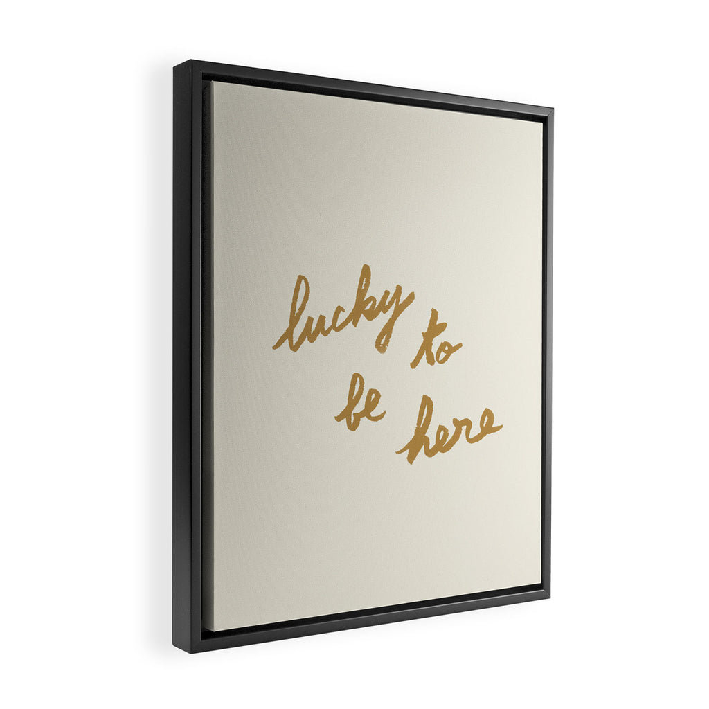 Lucky To Be Here - Brush Script Typography Quote - Gold Framed Canvas Print Gallery Image 2