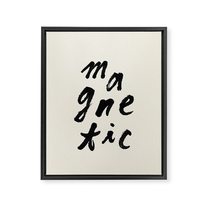 Magnetic - Typography Framed Canvas Print Gallery Image 1