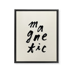 Magnetic - Typography Framed Canvas Print Gallery Image 6