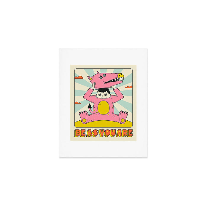 BE AS YOU ARE Art Print Gallery Image 1