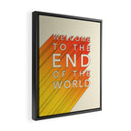 WELCOME TO THE END OF THE WORLD Framed Canvas Print Gallery Image 2