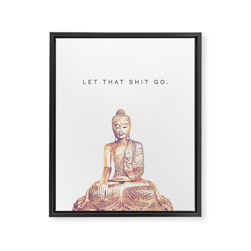 Let That Shit Go Framed Canvas Print Gallery Image 6