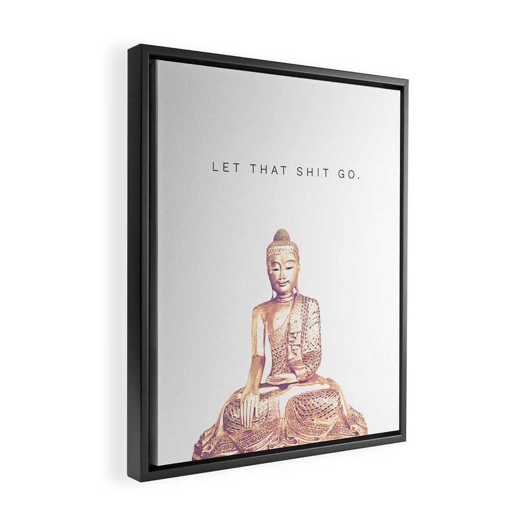 Let That Shit Go Framed Canvas Print Gallery Image 2