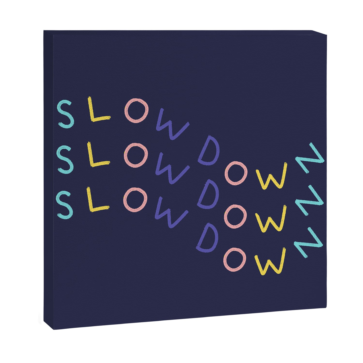 Slow Down Canvas Print Gallery Image 3
